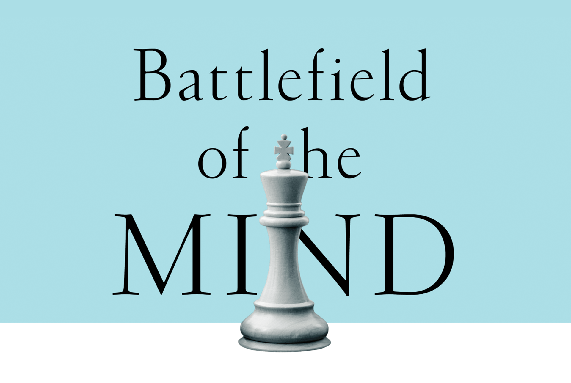 Battlefield of the Mind: Win the battle in your mind!