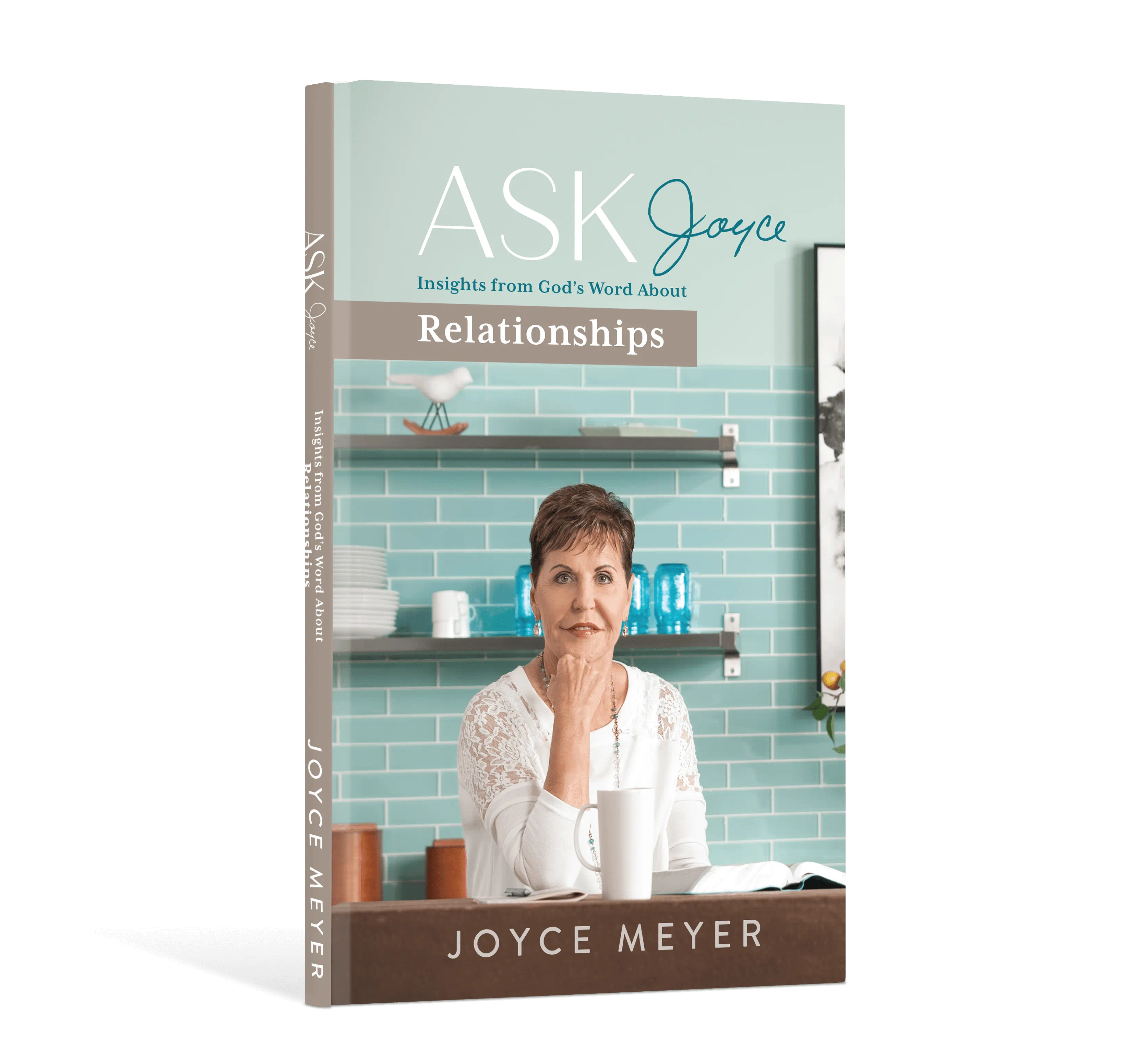 Ask Joyce - Insights from God's Word about Relationships