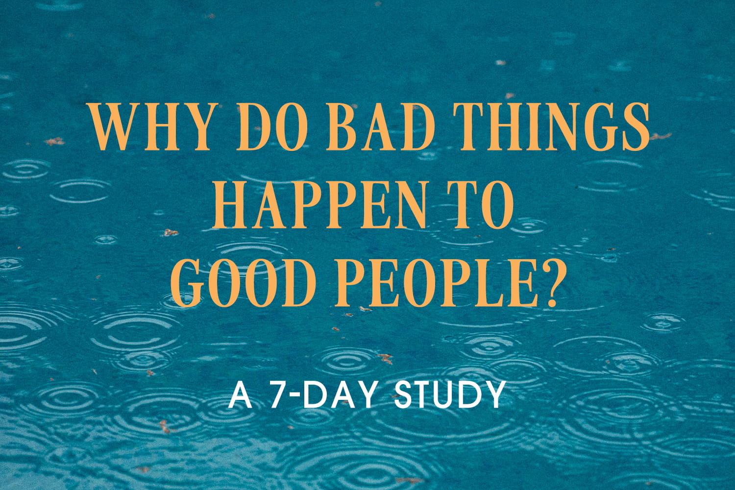 Why Do Bad Things Happen To Good People